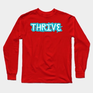 Thrive Long Sleeve T-Shirt